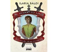 Il Regno di Luce. La nascita di un cavaliere