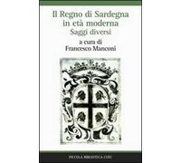 Il Regno di Sardegna in età moderna. Saggi diversi