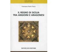 Il regno di Sicilia tra angioini e aragonesi