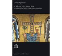 Il regno e la gloria. Per una genealogia teologica dell'economia e del governo. Homo sacer