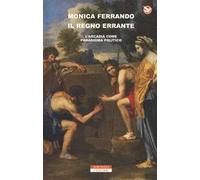 Il regno errante. L'Arcadia come paradigma politico