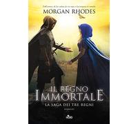 Il regno immortale. La saga dei tre regni