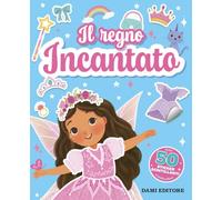 Il regno incantato. Sticker scintillanti. Ediz. a colori