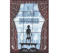 Il regno invisibile. Ediz. illustrata