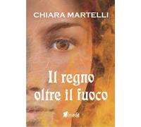 Il regno oltre il fuoco. Trilogia dei due mondi. Vol. 2