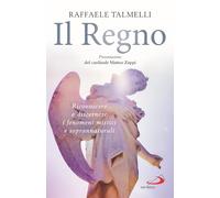 Il regno. Riconoscere e discernere i fenomeni mistici e soprannaturali