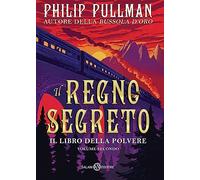 Il Regno Segreto. Il Libro della Polvere. Vol. 2