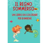 Il regno sommerso: un libro da colorare per bambini