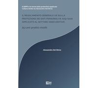 Libri Del Ninno Alessandro - Il Regolamento Generale UE Sulla Protezione Dei Dat