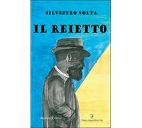 Il reietto di Silvestro Volta, 2016, Gilgamesh Edizioni