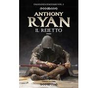 Il reietto. L'alleanza d'acciaio. Vol. 1