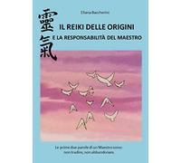 Il Reiki delle Origini e la Responsabilità del Maestro