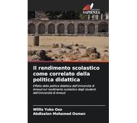 Il rendimento scolastico come correlato della politica didattica: Effetto della politica didattica dell'Università di Amoud sul rendimento scolastico degli studenti dell'Università di Amoud