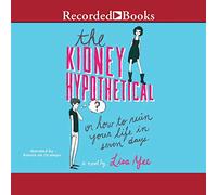 Il rene ipotetico: o come rovinarti la vita in sette giorni