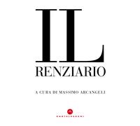 Il renziario - Arcangeli M. (cur.)