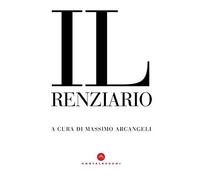 IL RENZIARIO [Paperback] [Apr 09, 2018] MASSIMO, ARCANGELI