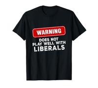 Il repubblicano Anti liberale Non Gioca Bene con i liberali Maglietta