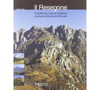 Il Resegone. Il profilo più caro ai lombardi. Ediz. italiana e inglese - S...