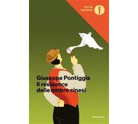 Il residence delle ombre cinesi - Pontiggia Giuseppe