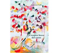 Il respiro breve del cuore