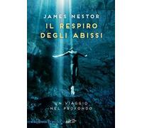 Il respiro degli abissi. Un viaggio nel profondo