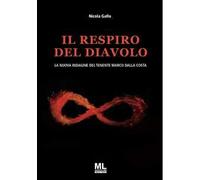 Il respiro del Diavolo. La nuova indagine del tenente Marco Dalla Costa letto da