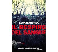 Il respiro del sangue - D'Andrea Luca