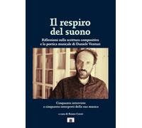 Il respiro del suono. Riflessioni sulla scrittura compositiva e la poetica music