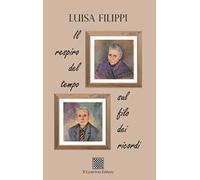 Il respiro del tempo: sul filo dei ricordi