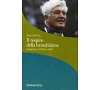 Il respiro della benedizione. Spiragli per un mistero vivibile