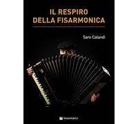 Libri Calandi Saro - Il Respiro Della Fisarmonica