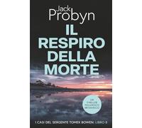 Il Respiro della Morte: Un romanzo giallo incredibilmente adrenalinico