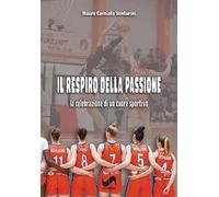Il respiro della passione. La celebrazione di un cuore sportivo