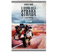 Il respiro della strada. La mia America