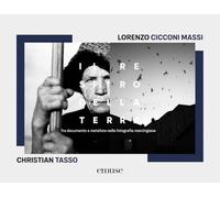 Il respiro della terra. Tra documento e metafora nella fotografia marchigiana. Ediz. bilingue