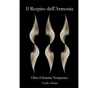 Il Respiro dell'Armonia: Oltre il Sistema Temperato