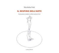 Il respiro dell'arte. Il processo creativo nella ricerca del Sé