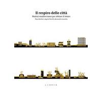 Il respiro delle città. Matrici mediterranee per abitare il futuro