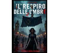 Il Respiro delle Ombre 2: Il Gioco delle Ombre