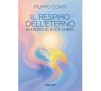 Il respiro dell'eterno. Alla ricerca del sé oltre la mente