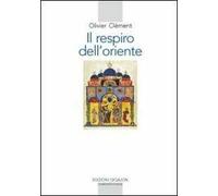 Il respiro dell'Oriente. Il volto dell'ortodossia nella storia