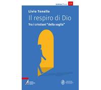 Il respiro di Dio. Tra i cristiani «della soglia»