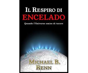 Il respiro di Encelado: Quando l'Universo smise di tacere