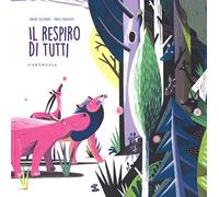 Il respiro di tutti. Ediz. a colori