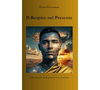 Il Respiro nel Presente: Alla scoperta della propria luce interiore
