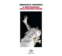 Il responsabile delle risorse umane: Passione in tre atti