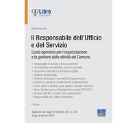 Il responsabile dell'Ufficio e del Servizio. Guida operativa per l'organiz...