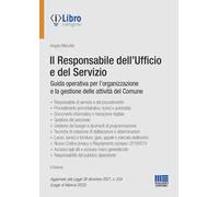 Il responsabile dell'Ufficio e del Servizio. Guida operativa per l'organizzazione e la gestione delle attività del Comune