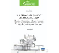 Il Responsabile Unico del Progetto (RUP). Mansioni, prescrizioni e indicaz...
