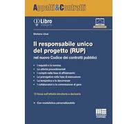Il responsabile unico del progetto (RUP) nel nuovo Codice dei contratti pubblici. Con iLibro